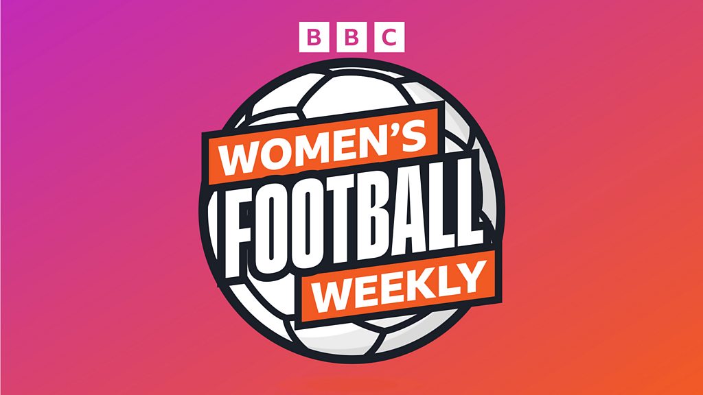 BBC Подкаст: Преглед сезона WSL и наредни догађаји